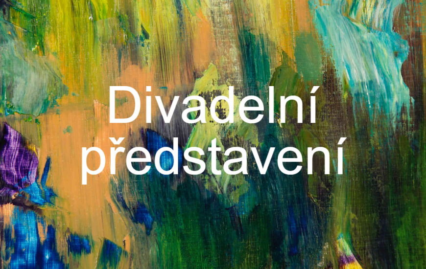 barevné pozadí s nápisem divadelní představení